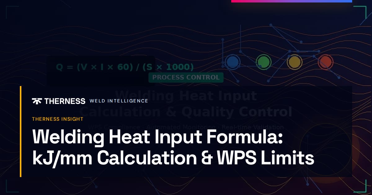 Welding Heat Input Formula: kJ/mm Calculation & WPS Limits